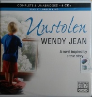 Unstolen written by Wendy Jean performed by Lorelei King on CD (Unabridged)